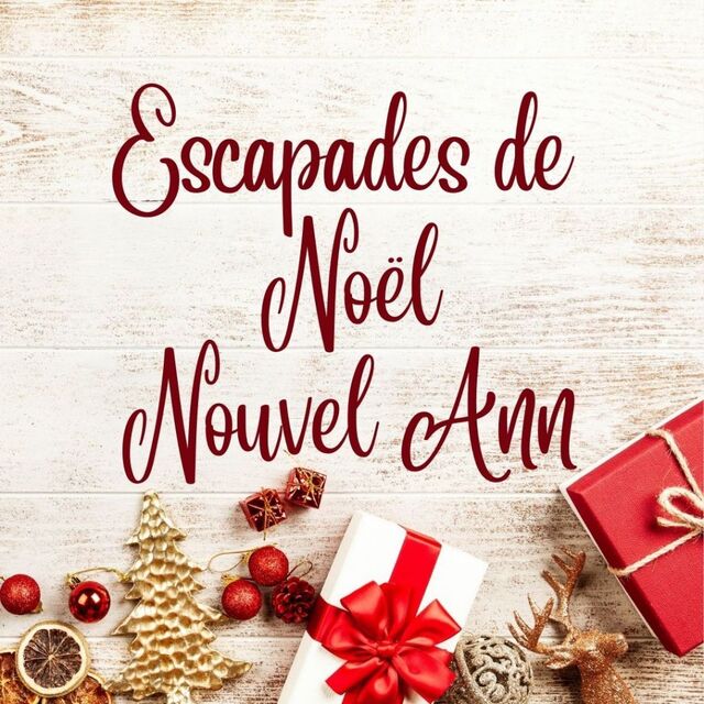 Escapades et packs pour Noël et Fin d'An